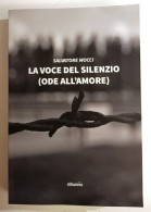 2021 Narrativa Mocci Mocci Salvatore La Voce Del Silenzio (Ode All'amore) Roma, Albatros 2021 - Libros Antiguos Y De Colección