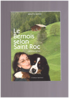 Chiens Le BOUVIER BERNOIS Selon Saint ROC Trés Beau Livre  - Enciclopedias