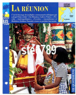 ILE LA REUNION  3/4 Série Iles Océan Indien  Géographie Vie Quotidienne Fiche Dépliante - Geographie