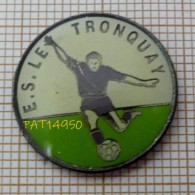 PAT14950 FOOTBALL ES LE TRONQUAY FOOT Dpt 14 CALVADOS - Calcio