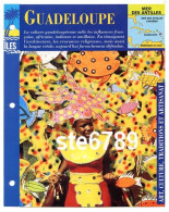 ILE GUADELOUPE 2/4 Série Iles Mer Des Antilles Géographie Art Culture Traditions Et Artisanat Fiche Dépliante - Géographie
