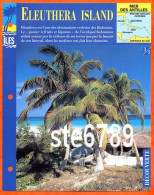 ILE ELEUTHERA ISLAND 1/1 Série Iles Mer Des Antilles Géographie Découverte Fiche Dépliante - Géographie
