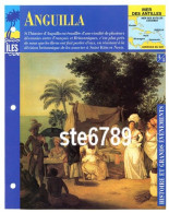 ILE ANGUILLA  4/4 Série Iles Mer Des Antilles Géographie Histoire Et Grands Evenements Fiche Dépliante - Géographie