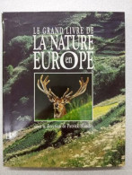 Le Grand Livre De La Nature En Europe / Aout 1991 - Sonstige & Ohne Zuordnung