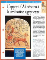 APPORT D'AKHENATON A LA CIVILISATION EGYPTIENNE  Histoire Fiche Dépliante Egypte Des Pharaons - Geschiedenis