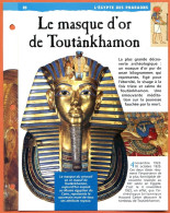 LE MASQUE D'OR DE TOUTANKHAMON  Histoire Fiche Dépliante Egypte Des Pharaons - Histoire