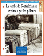 LA TOMBE DE TOUTANKHAMON VISITEE PAR LES PILLEURS   Histoire Fiche Dépliante Egypte Des Pharaons - Storia