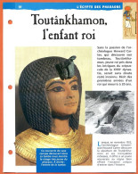 TOUTANKHAMON L'ENFANT ROI  Histoire Fiche Dépliante Egypte Des Pharaons - Histoire