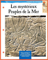 LES MYSTERIEUX PEUPLES DE LA MER  Histoire Fiche Dépliante Egypte Des Pharaons - Historia