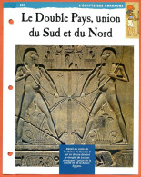 LE DOUBLE PAYS , UNION DU SUD ET DU NORD  Histoire Fiche Dépliante Egypte Des Pharaons - Storia