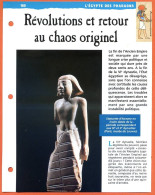 REVOLUTIONS ET RETOUR AU CHAOS ORIGINEL  Histoire Fiche Dépliante Egypte Des Pharaons - History