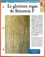 LE GLORIEUX REGNE DE SESOSTRIS I  Histoire Fiche Dépliante Egypte Des Pharaons - Historia