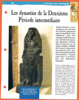 LES DYNASTIES DE LA DEUXIEME PERIODE INTERMEDIAIRE  Histoire Fiche Dépliante Egypte Des Pharaons - Historia