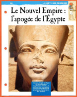 LE NOUVEL EMPIRE APOGEE DE L'EGYPTE  Histoire Fiche Dépliante Egypte Des Pharaons - Storia