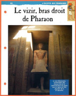 LE VIZIR BRAS DROIT DU PHARAON  Histoire Fiche Dépliante Egypte Des Pharaons - Histoire