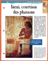 INENI COURTISAN DES PHARAONS   Histoire Fiche Dépliante Egypte Des Pharaons - Histoire