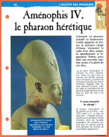 AMENOPHIS IV LE PHARAON HERETIQUE  Histoire Fiche Dépliante Egypte Des Pharaons - Storia