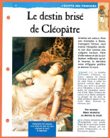 LE DESTIN BRISE DE CLEOPATRE  Histoire Fiche Dépliante Egypte Des Pharaons - Geschiedenis