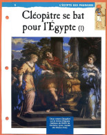 CLEOPATRE SE BAT POUR L'EGYPTE 1  Histoire Fiche Dépliante Egypte Des Pharaons - Storia