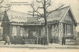 59* ROUBAIX   Expo  1911 – Pavillon Chasse Et Peche       RL42,0282 - Roubaix