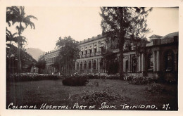 Trinidad - PORT OF SPAIN - Colonial Hospital - REAL PHOTO - Publ. Unknown 27 - Trinidad