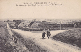 5-62025 01 01 - AMBLETEUSE - LA RENCONTRE DES ROUTES DE MARQUISE ET DE WIMEREUX - Marquise