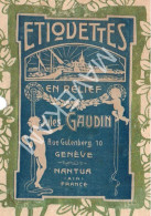 Facture Etiquettes En Relief  " Jules GAUDIN Rue Gutenberg 10 Geneve -  NANTUA ( Ain) France 1922 - 1900 – 1949