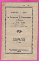 Antoine Court Et La Restauration Du Protestantisme En France Par John Viénot Ca. 1930 - Religion