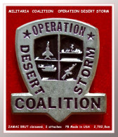 SUPER PIN'S "MILITARIA-OPERATION DESERT STORM COALITION" En ZAMAC ARGENT, 2 Attaches, Format 3X2,7cm - Army