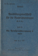 THIRD REICH  -  AUSBILDUNGSVORSCHRIFT FUR DIE NACHRICHTENTRUPPE  --  DIE FERNSPRECHKOMPANIE ( Schau: AbeBooks - 1939-45