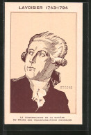 Künstler-AK Lavoisier, 1743 - 1794, Portrait Des Chemikers  - Personnages Historiques