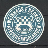 Reklamemarke Kirchheimbolanden, Weinhaus Franz Becker, Wappen Mit Wildschwein  - Erinnophilie