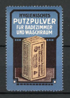 Reklamemarke Hygienisches Putzpulver, Für Badezimmer Und Waschraum!, Packung Putzpulver  - Vignetten (Erinnophilie)