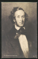Künstler-AK Porträt Des Komponisten Felix Mendelssohn Bartholdy  - Artistes