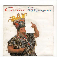 Vinyle 45T (SP-2 Titres) - Carlos - Le Kikouyou  -  Les Têtards - Otros - Canción Francesa