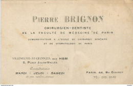 TJ / CARTE DE VISITE Publicitaire PUB Pierre BRIGNON CHIRURGIEN DENTISTE Villeneuve-Saint-Georges DENT DENTAIRE - Visitekaartjes