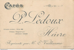 F152 / CDV Carte Publicitaire De Visite PUB Advertising Card / LE HAVRE Cafés LEDOUX - Cartoncini Da Visita