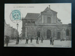 LA ROCHELLE                        LA CATHEDRALE - La Rochelle