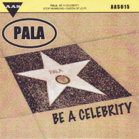 Pala  - Be A Celebrity (7") - Rock