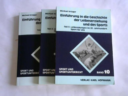 Einführung In Die Geschichte Der Leibeserziehung Und Des Sports. Teil 1-3 Von Krüger, Michael - Non Classificati