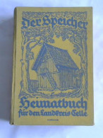 Der Speicher. Heimatbuch Für Den Landkreis Celle Von Helmke, Friedrich/ Kohls, Heinrich - Non Classés