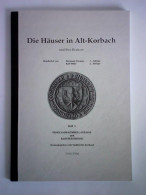 Die Häuser In Alt-Korbach Und Ihre Besitzer, Heft 1: Professor-Kümmel-Strasse Und Klosterstrasse Von Thomas, Hermann... - Ohne Zuordnung
