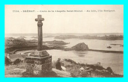 A797 / 169 22 - ILE DE BREHAT Croix De La Chapelle Saint Michel Ile Benignet - Ile De Bréhat