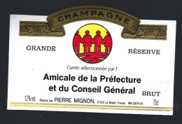 Etiquette Champagne Brut  Grande Réserve  Amicale De La Préfecture Et Du Conseil Général  Pierre Mignon Le Breuil Marne - Champagne