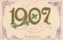 Nouvel An , Année 1907 * CPA Gaufrée Embossed * Dorures - New Year