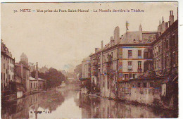 57 - CPA 91 - METZ Vue Prise Du Pont Saint - Marcel - La Moselle Derrière Le Théâtre - Metz