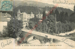 74.  SAINT GERVAIS .  Pont Sur Le Bonnant Et Le Grand Hôtel De La Savoie . - Saint-Gervais-les-Bains