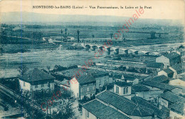 42.   MONTROND Les BAINS .  Vue Panoramique . La Loire Et Le POnt . - Non Classés