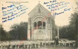 18.  PELERINAGE DE SAINTE-SOLANGE .  La Chapelle . CPA Animée ( Bergère Avec Ses Moutons ) . - Non Classés