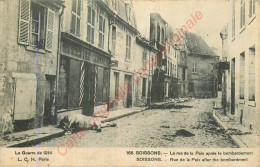 02.  SOISSONS .  La Rue De La Paix Après Le Bombardement . GUERRE DE 14 . - Soissons